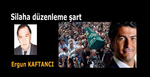 Silaha düzenleme şart