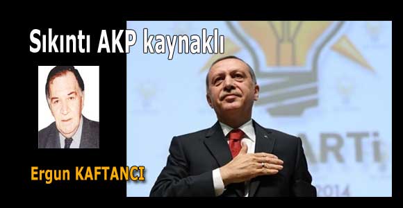 Sıkıntı AKP kaynaklı