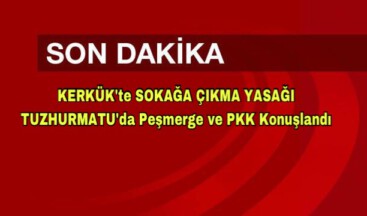 Son Dakika: İşgalci Barzani geliyor diye Kerkük’te sokağa çıkma yasağı