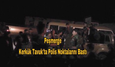 #DirenKerkük Peşmerge Kerkük’te polis karakollarını ele geçirdi