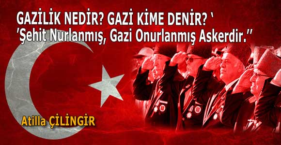 GAZİLİK NEDİR? GAZİ KİME DENİR?