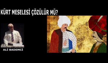 KÜRT MESELESİ ÇÖZÜLÜR MÜ?