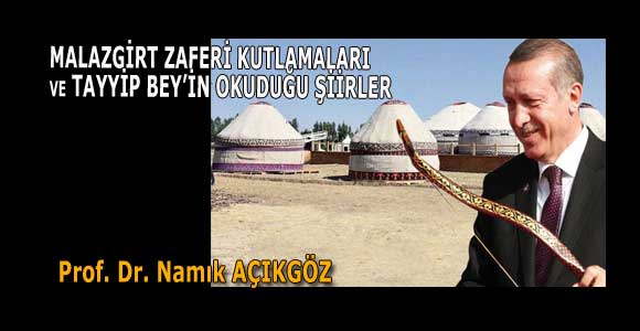 MALAZGİRT ZAFERİ KUTLAMALARI VE TAYYİP BEY’İN OKUDUĞU ŞİİRLER