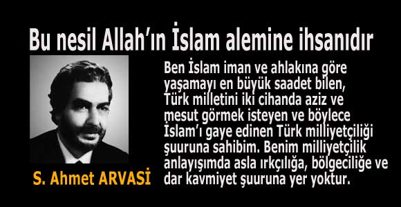 S. Ahmet Arvasi: Bu nesil Allah’ın İslam alemine ihsanıdır