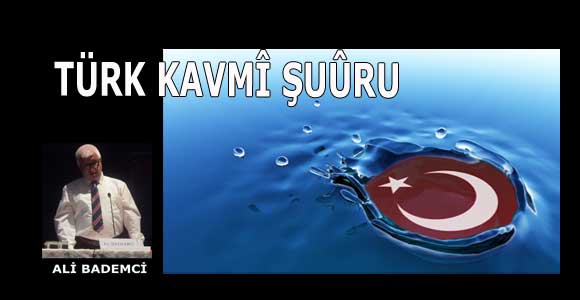 TÜRK KAVMÎ ŞUÛRU