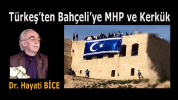 Türkeş’ten Bahçeli’ye MHP ve Kerkük