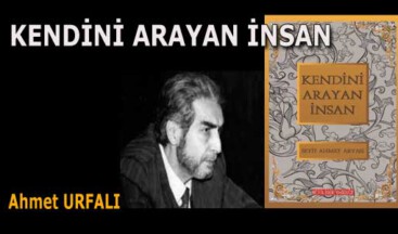 KENDİNİ ARAYAN İNSAN