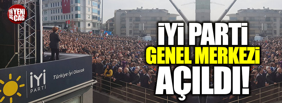 İyi Parti Genel Merkez Binası açıldı