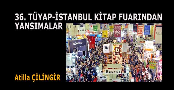 36. TÜYAP-İSTANBUL KİTAP FUARINDAN YANSIMALAR