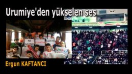 Urumiye’den yükselen ses