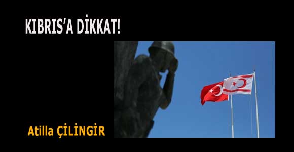KIBRIS’A DİKKAT!