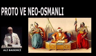 PROTO VE NEO-OSMANLI