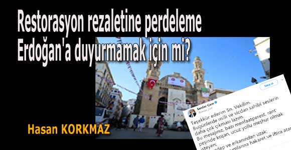 Restorasyon rezaletine perdeleme Erdoğan’a duyurmamak için mi?