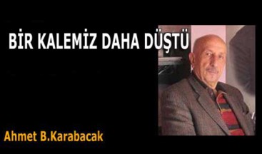 BİR KALEMİZ DAHA DÜŞTÜ