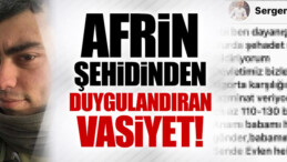 Afrin şehidi Pamukçu’dan duygulandıran vasiyet