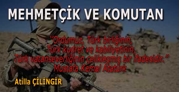 MEHMETÇİK VE KOMUTAN