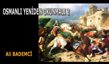 OSMANLI YENİDEN OKUNMALI 2