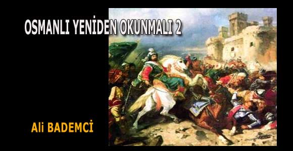 OSMANLI YENİDEN OKUNMALI 2