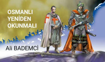 OSMANLI YENİDEN OKUNMALI