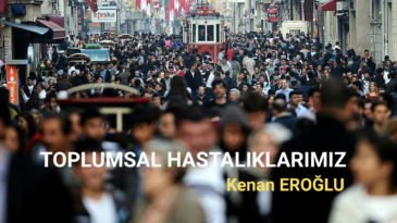 Toplumsal Hastalıklarımız