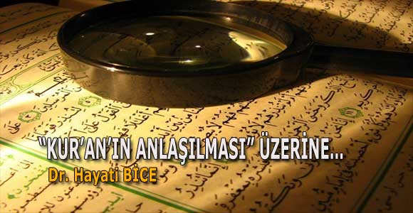 “KUR’AN’IN ANLAŞILMASI” ÜZERİNE…