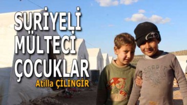 SURİYELİ MÜLTECİ ÇOCUKLAR