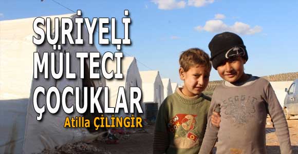 SURİYELİ MÜLTECİ ÇOCUKLAR