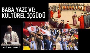 BABA YAZI VI: KÜLTÜREL İÇGÜDÜ