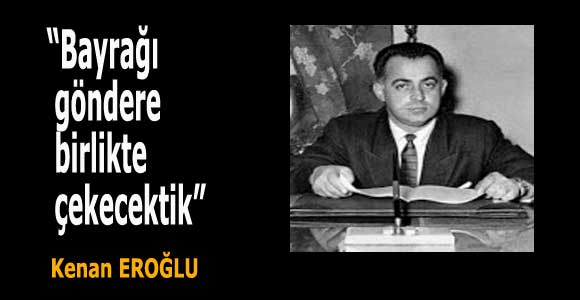 “Bayrağı göndere birlikte çekecektik” (Dündar TAŞER)