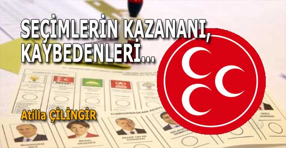 SEÇİMLERİN KAZANANI, KAYBEDENLERİ…