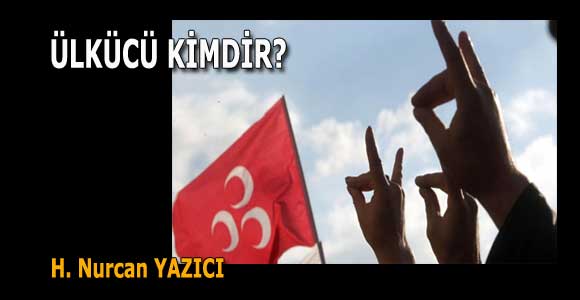 ÜLKÜCÜ KİMDİR?