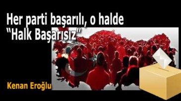 Her parti başarılı, o halde “Halk Başarısız”