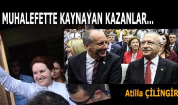 MUHALEFETTE KAYNAYAN KAZANLAR…