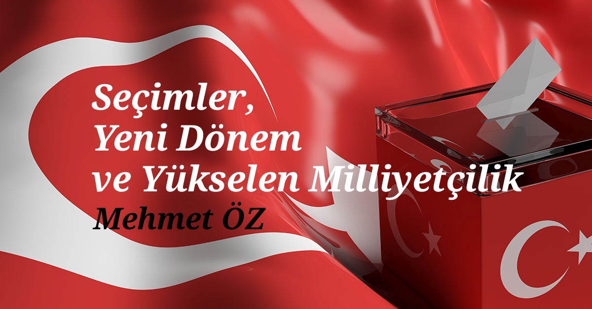 Seçimler, Yeni Dönem ve Yükselen Milliyetçilik