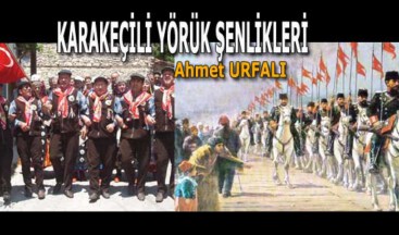 KARAKEÇİLİ YÖRÜK ŞENLİKLERİ