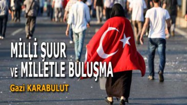 MİLLİ ŞUUR VE MİLLETLE BULUŞMA