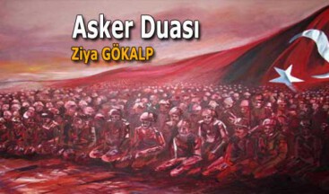 Asker Duası – Ziya GÖKALP