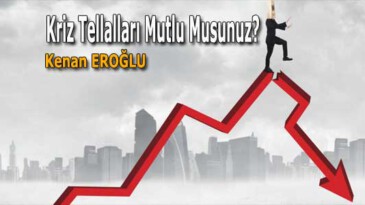 Kriz Tellalları Mutlu Musunuz?