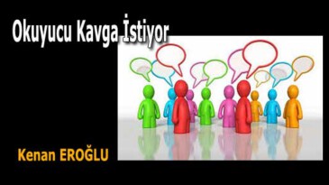 Okuyucu Kavga İstiyor