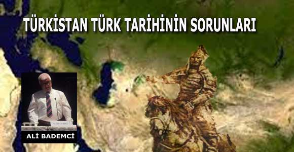 TÜRKİSTAN TÜRK TARİHİNİN SORUNLARI