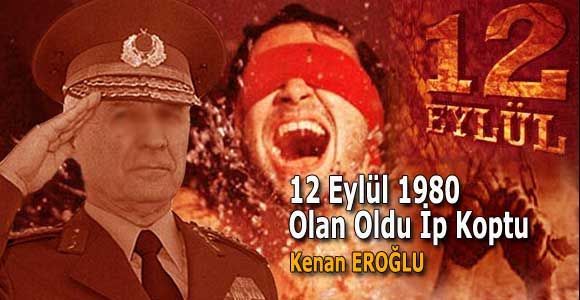 12 Eylül 1980 Olan Oldu İp Koptu
