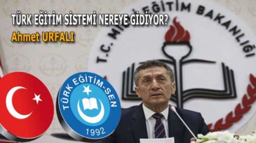 TÜRK EĞİTİM SİSTEMİ NEREYE GİDİYOR?