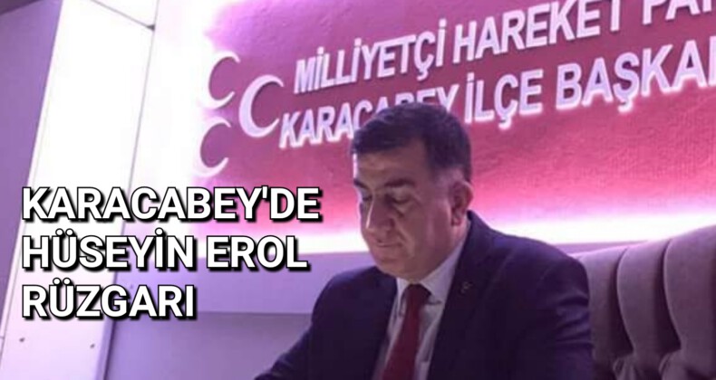 Karacabey’de Hüseyin Erol Rüzgarı