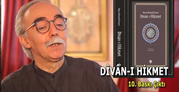 DÎVÂN-I HİKMET 10. Baskı çıktı