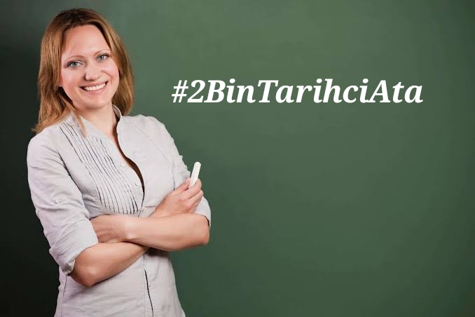 Tarih Öğretmenleri Atama Bekliyor: #2BinTarihciAta