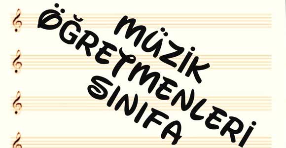 MÜZİK ÖĞRETMENLERİ ATAMA BEKLİYOR: MEBmüziğe 600Kontenjn