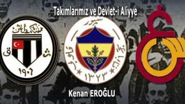 Takımlarımız ve Devlet-i Aliyye