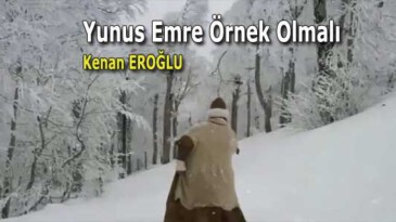 Yunus Emre Örnek Olmalı