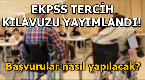 EKPSS tercihleri ne zaman yapılacak? 2018/2 EKPSS başvurusu nasıl yapılır?