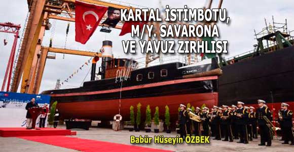 KARTAL İSTİMBOTU, M/Y.SAVARONA VE YAVUZ ZIRHLISI